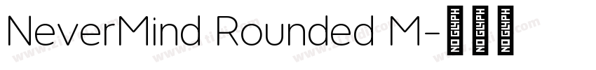 NeverMind Rounded M字体转换 NeverMind Rounded M字体转换